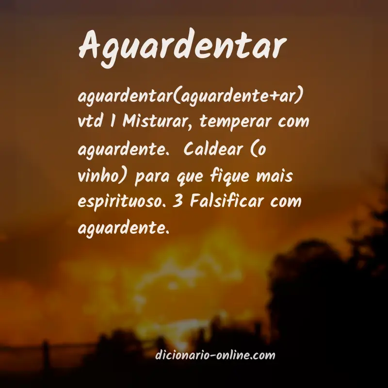 Significado de aguardentar