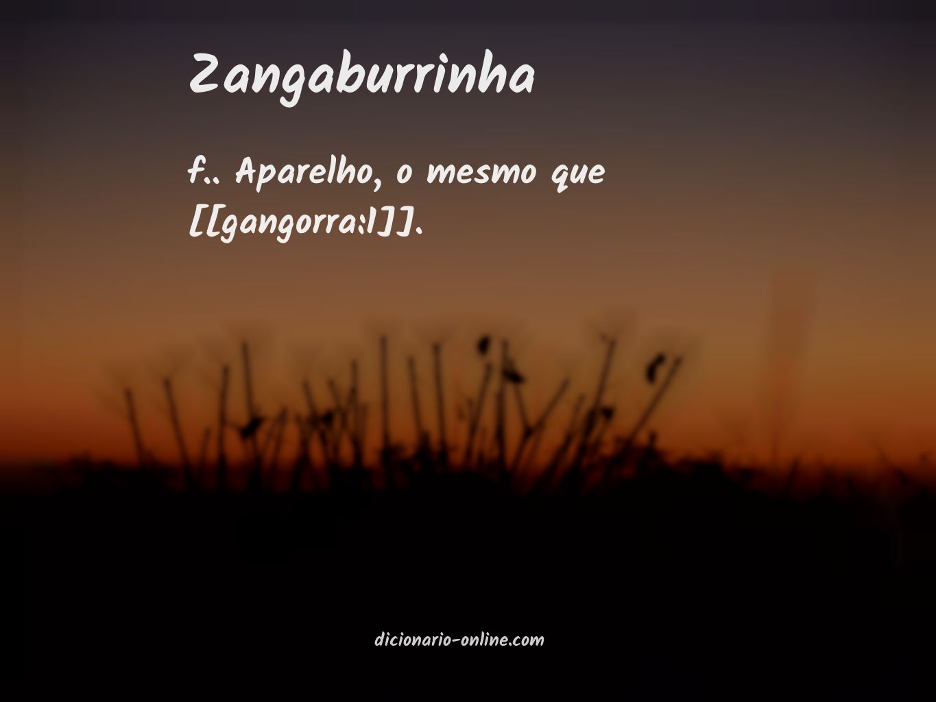 Significado de zangaburrinha