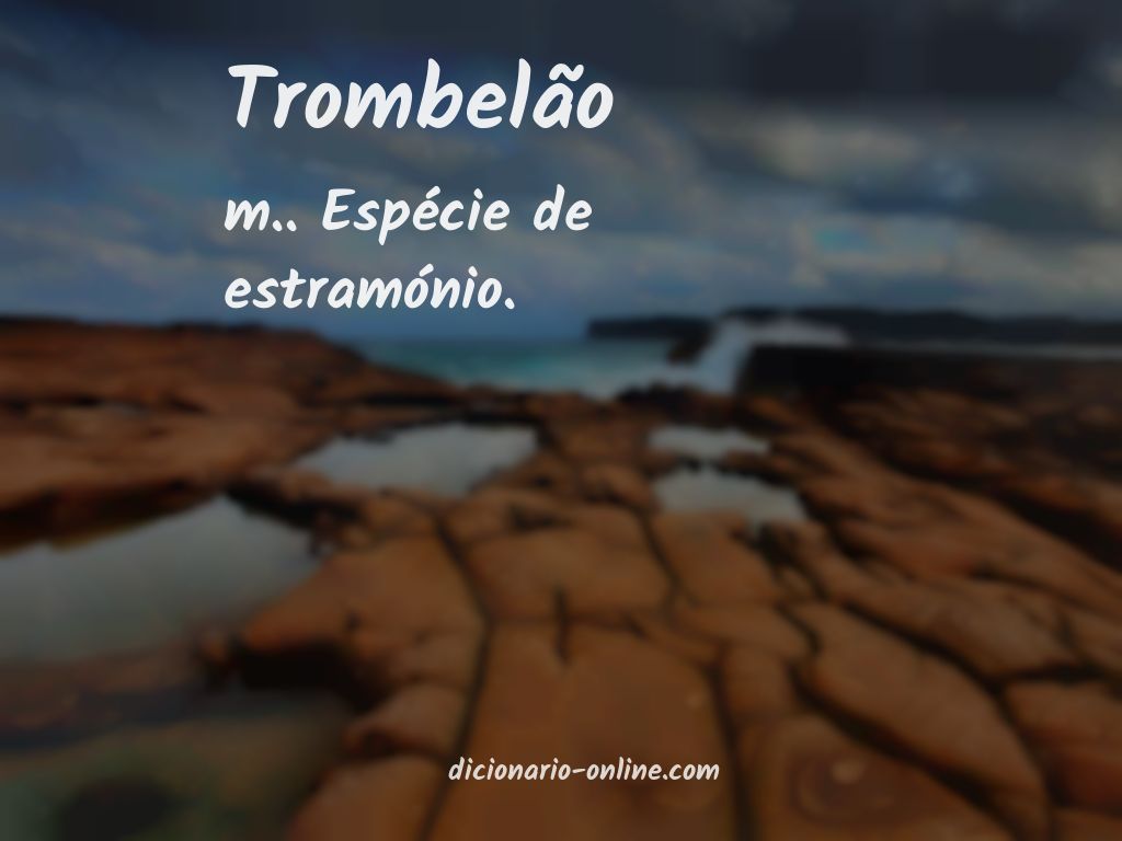 Significado de trombelão