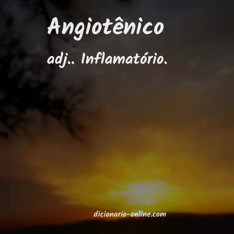 Significado de angiotênico