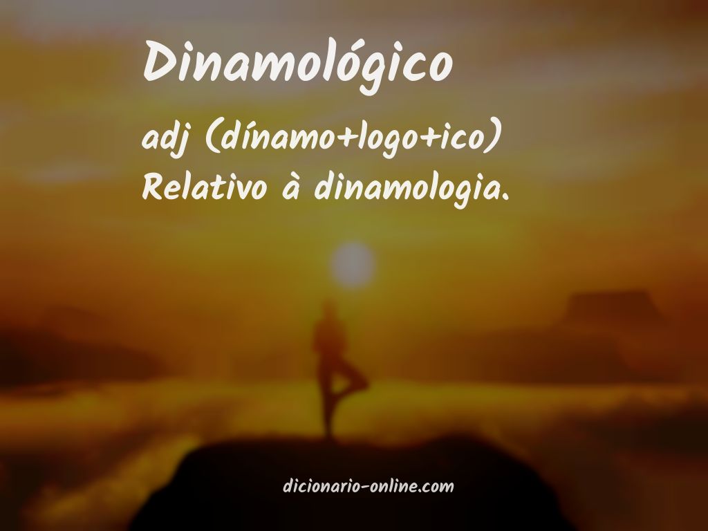 Significado de dinamológico