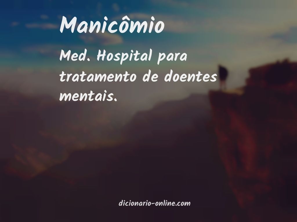 Significado de manicômio