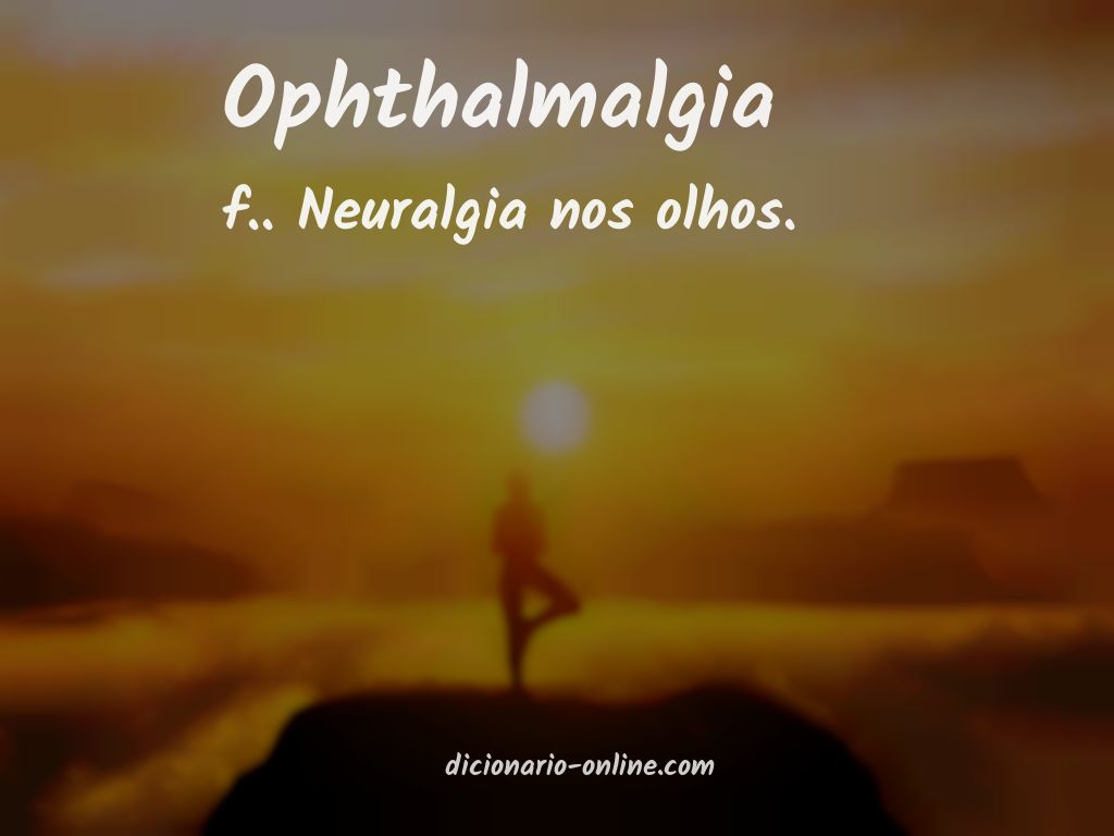 Significado de ophthalmalgia