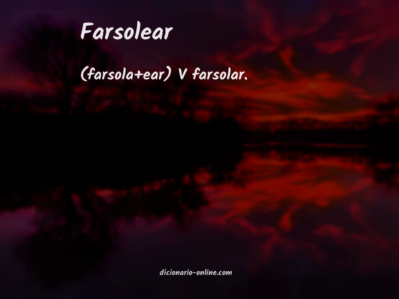 Significado de farsolear