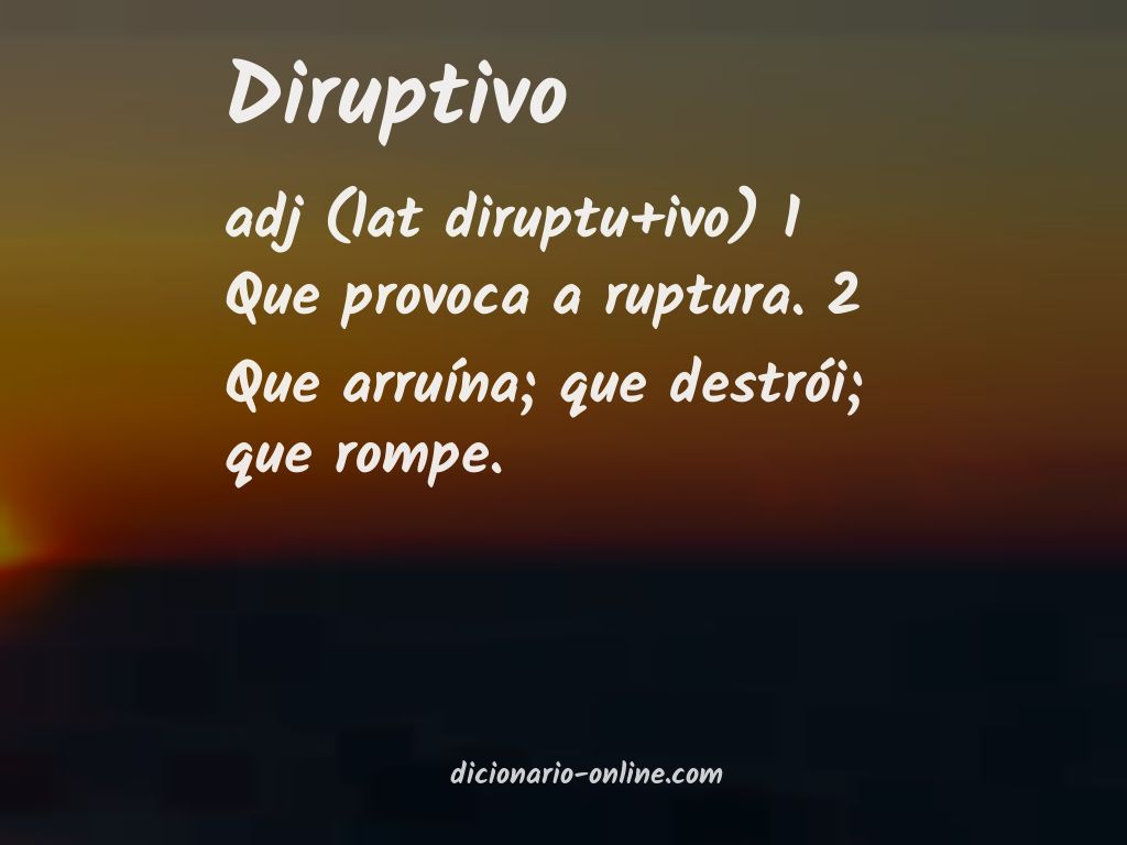 Significado de diruptivo