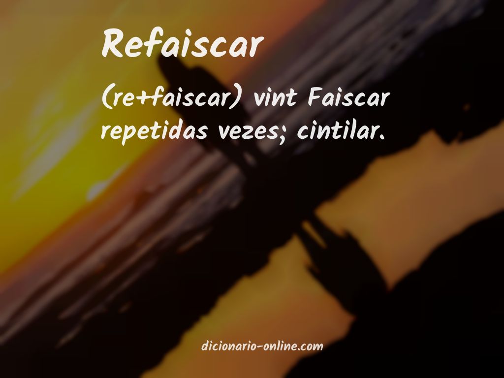 Significado de refaiscar