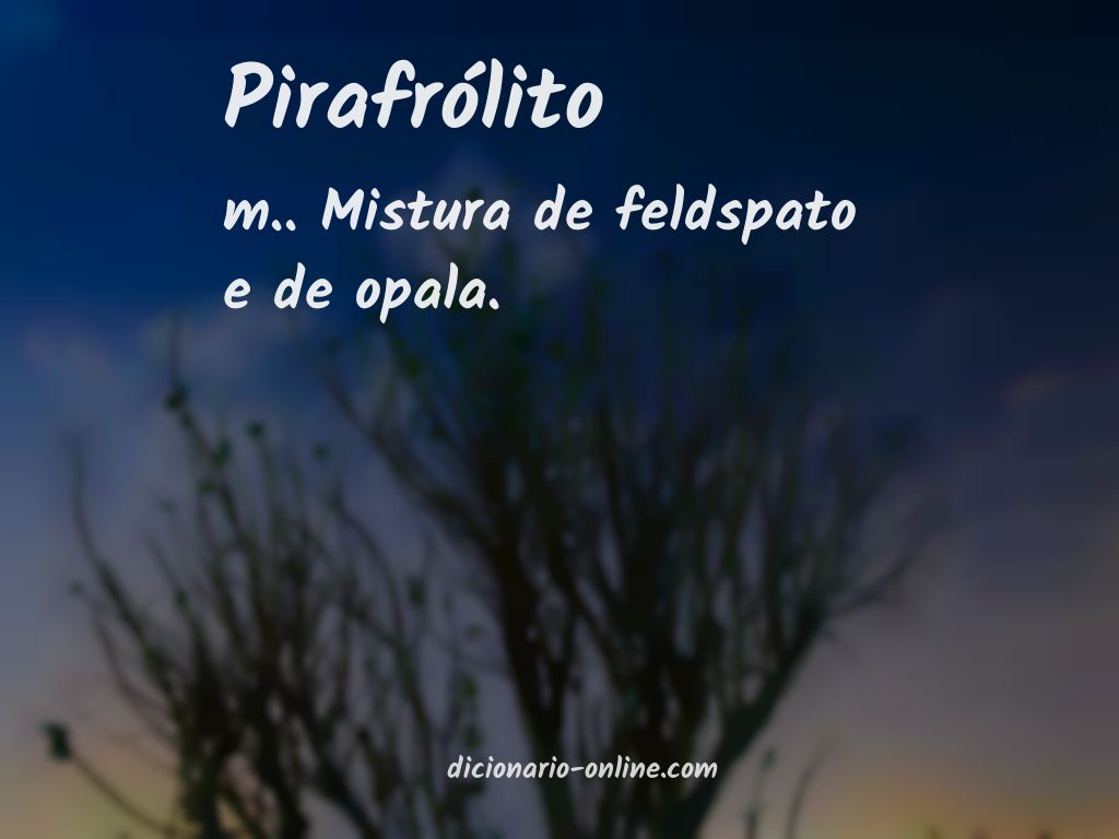 Significado de pirafrólito