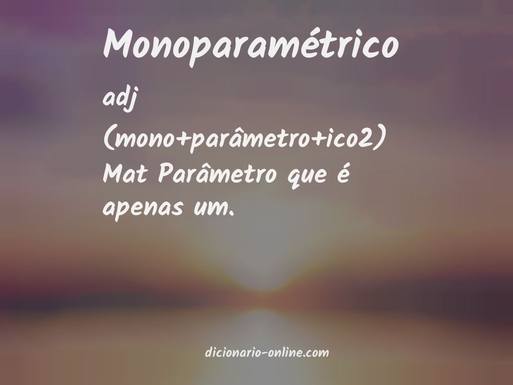 Significado de monoparamétrico