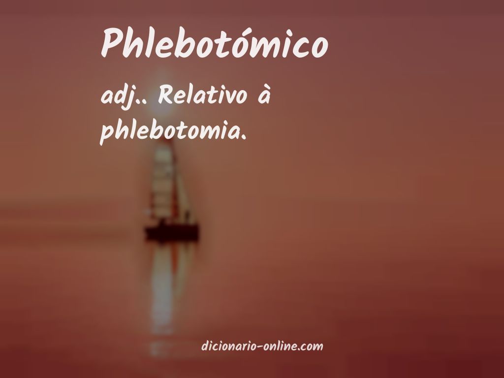 Significado de phlebotómico
