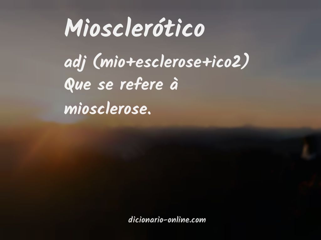 Significado de miosclerótico