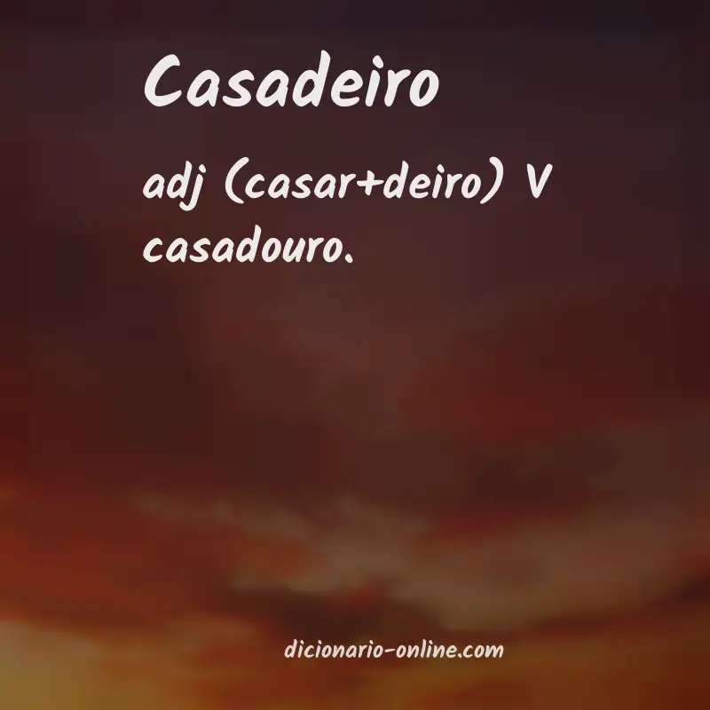 Significado de casadeiro