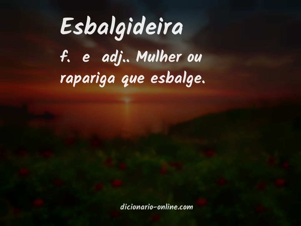 Significado de esbalgideira