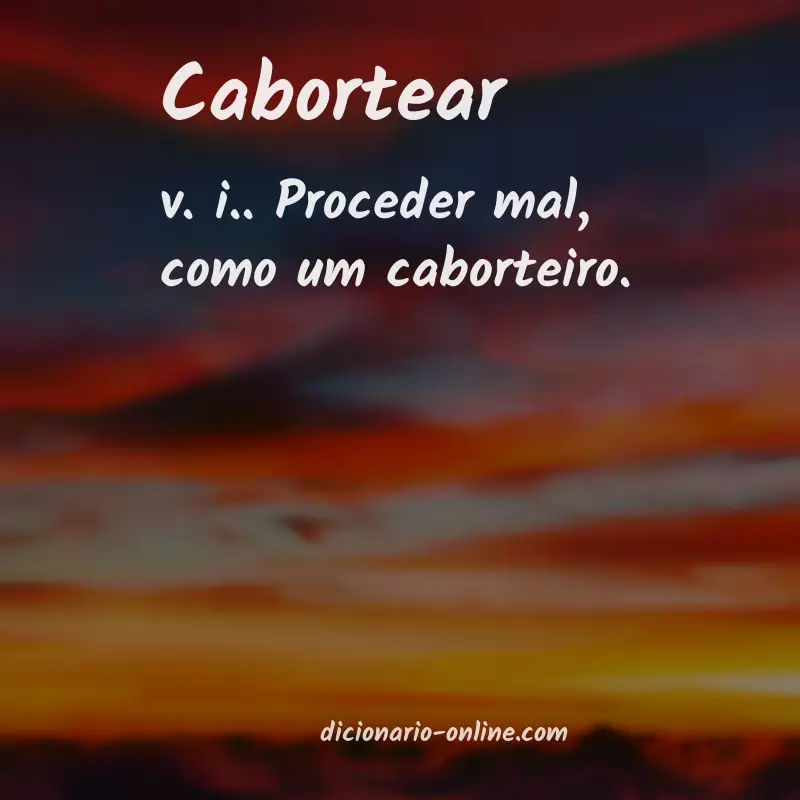 Significado de cabortear