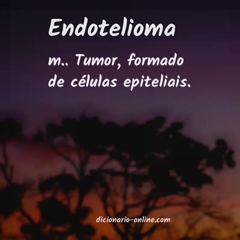 Significado de endotelioma