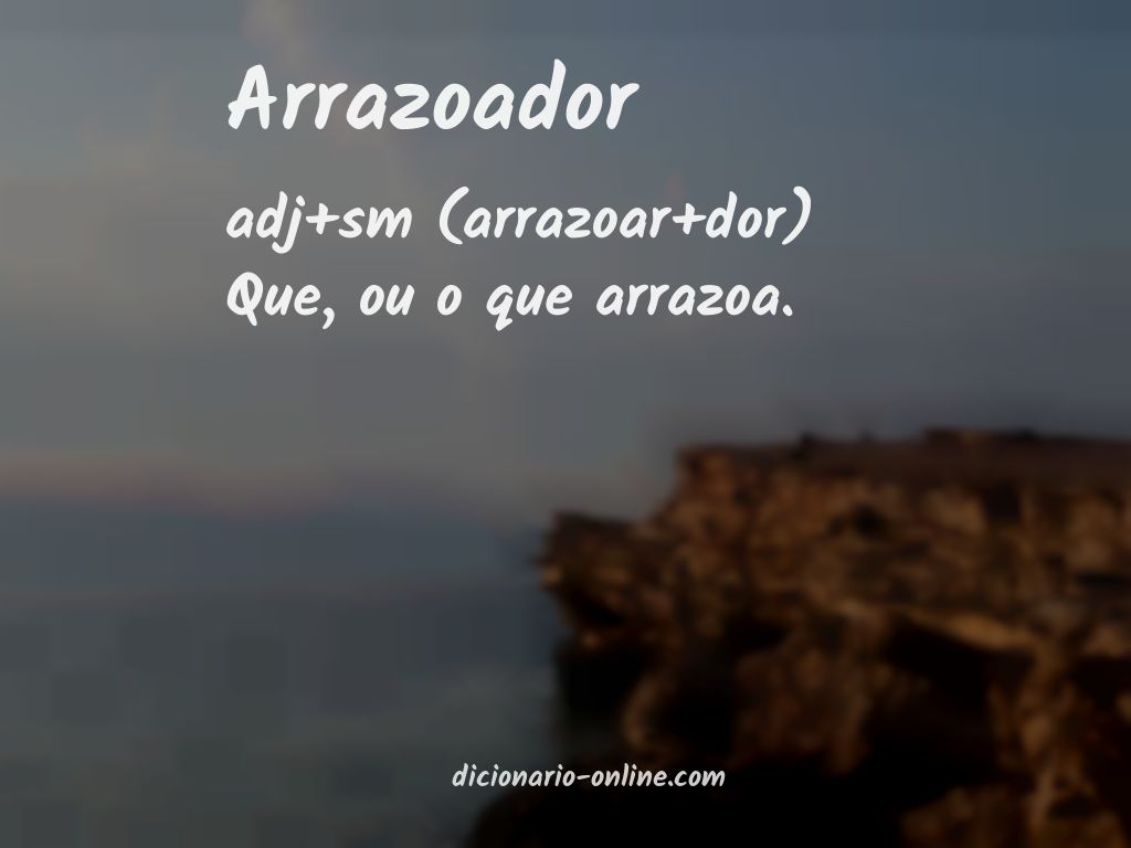 Significado de arrazoador