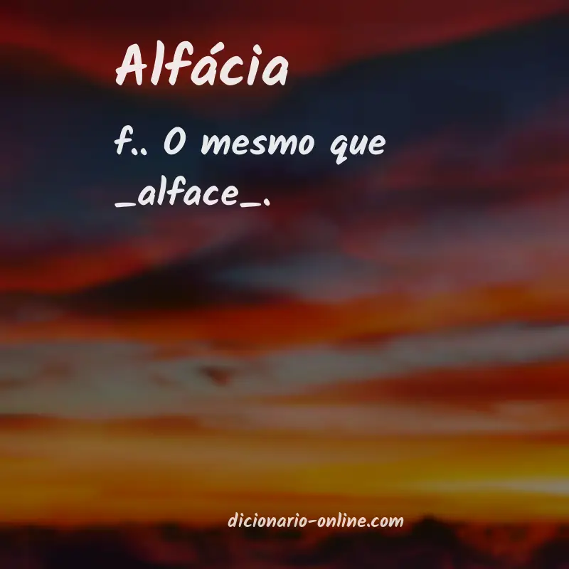 Significado de alfácia