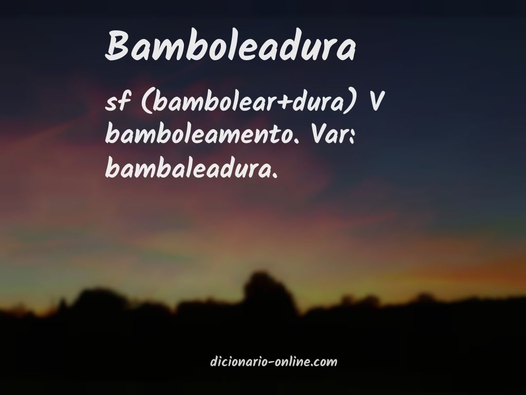 Significado de bamboleadura