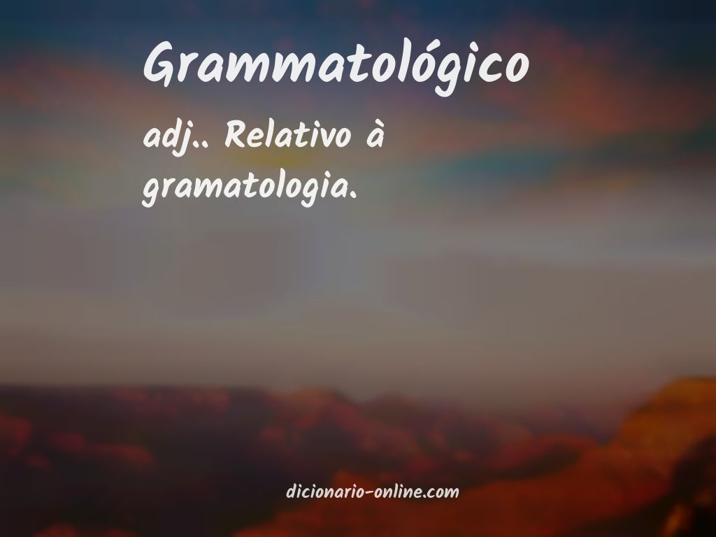 Significado de grammatológico