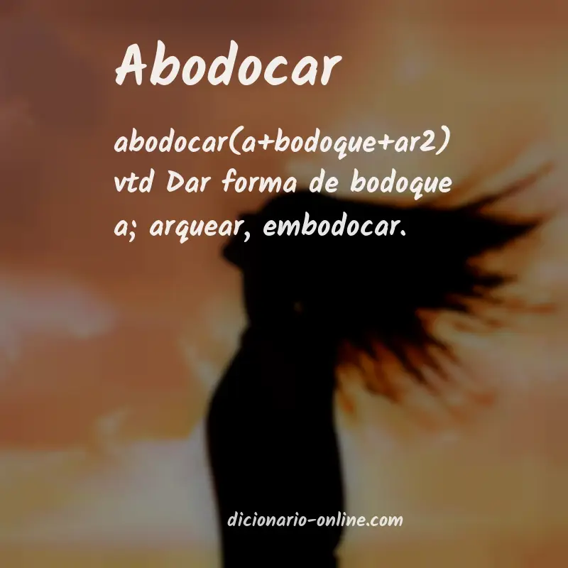 Significado de abodocar