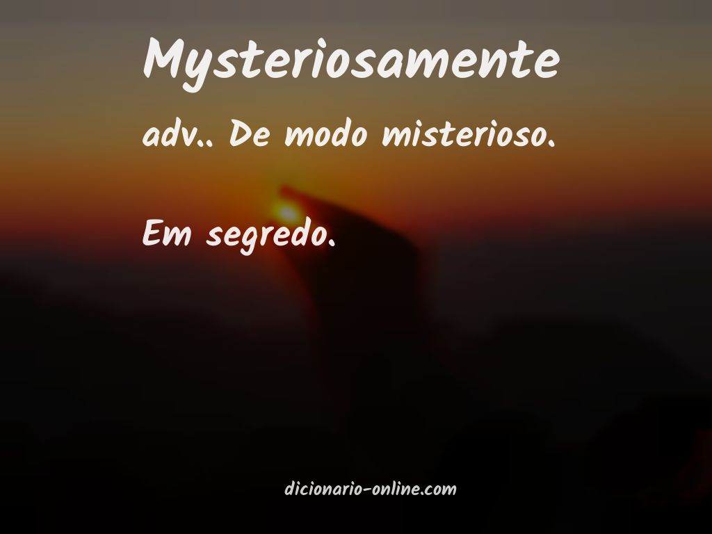 Significado de mysteriosamente