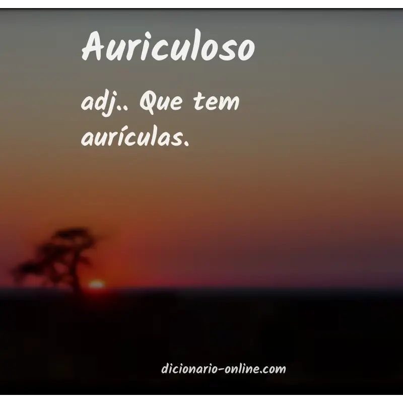 Significado de auriculoso