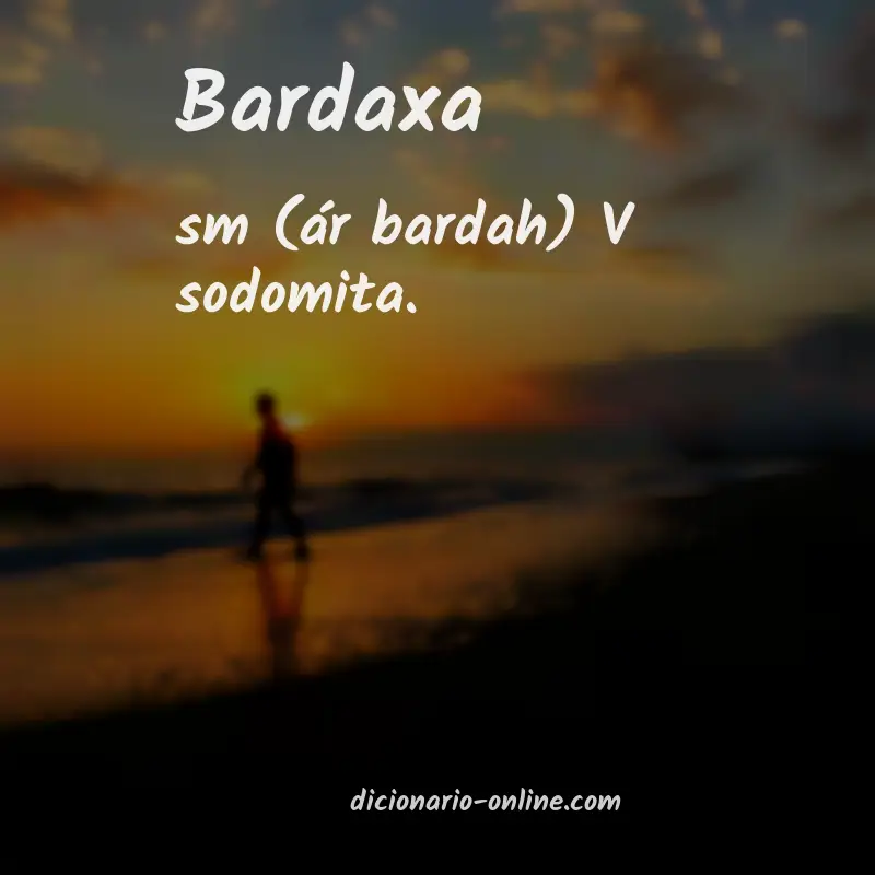 Significado de bardaxa