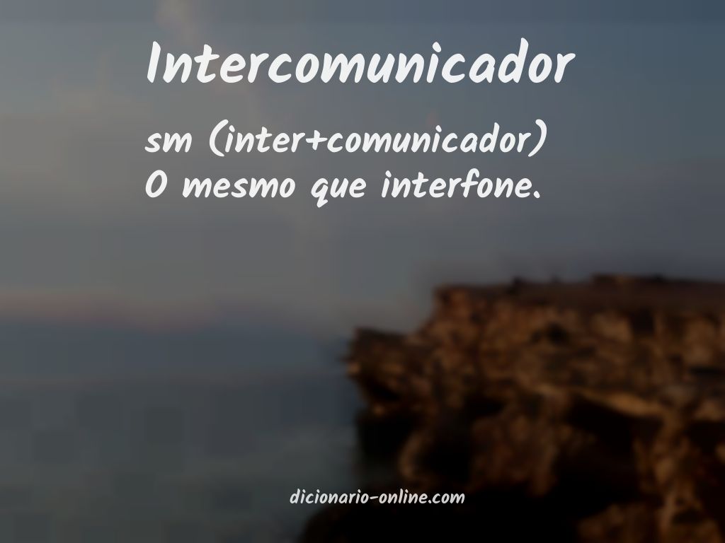 Significado de intercomunicador