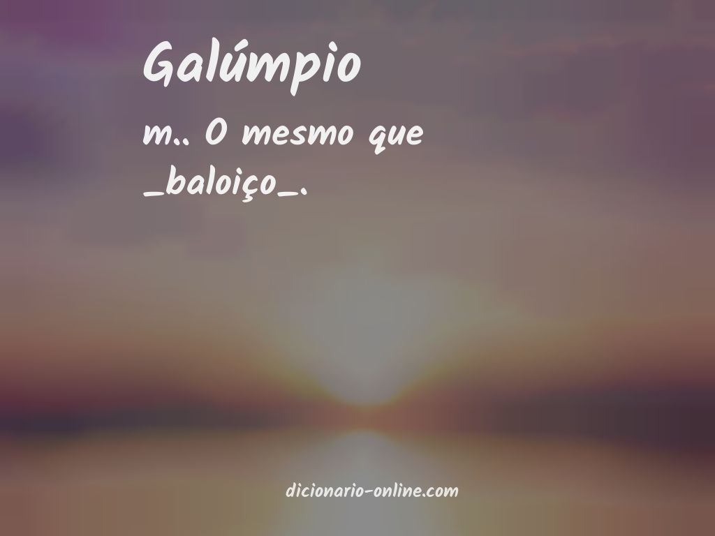 Significado de galúmpio