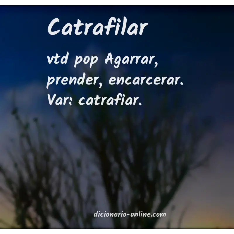 Significado de catrafilar