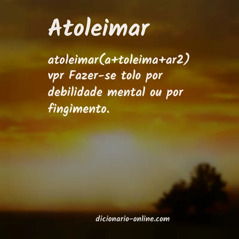 Significado de atoleimar
