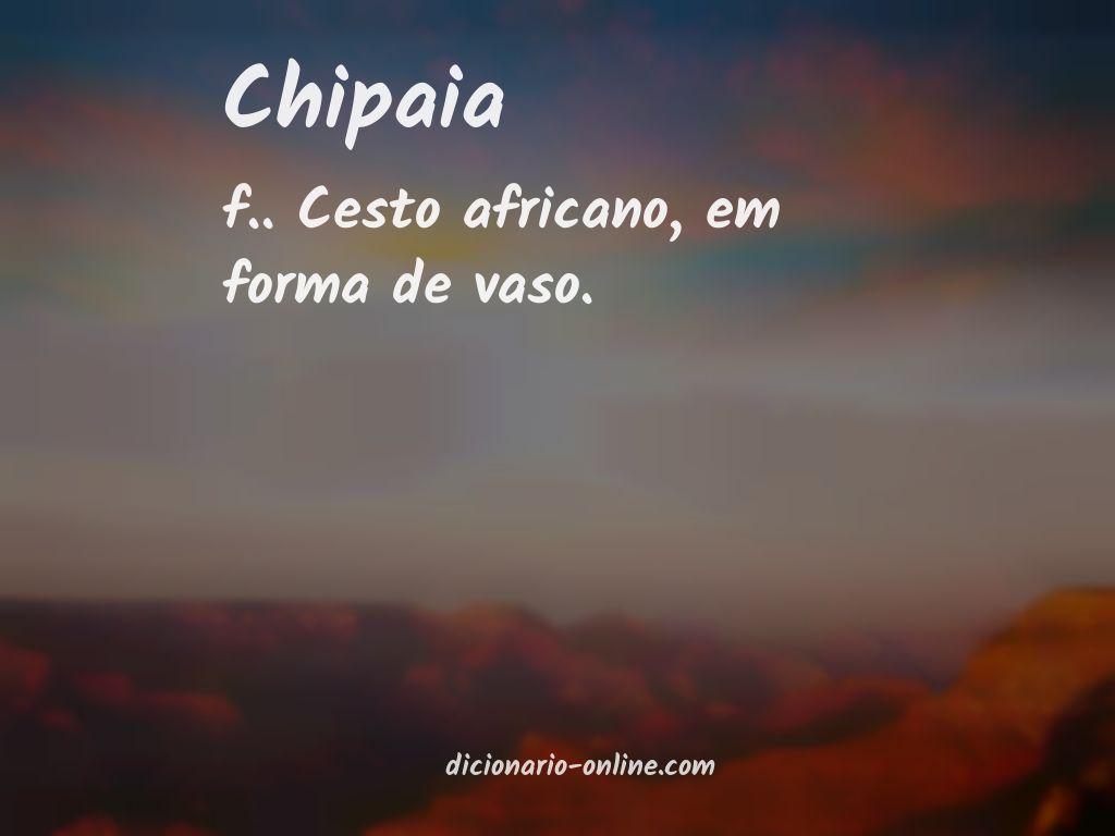 Significado de chipaia