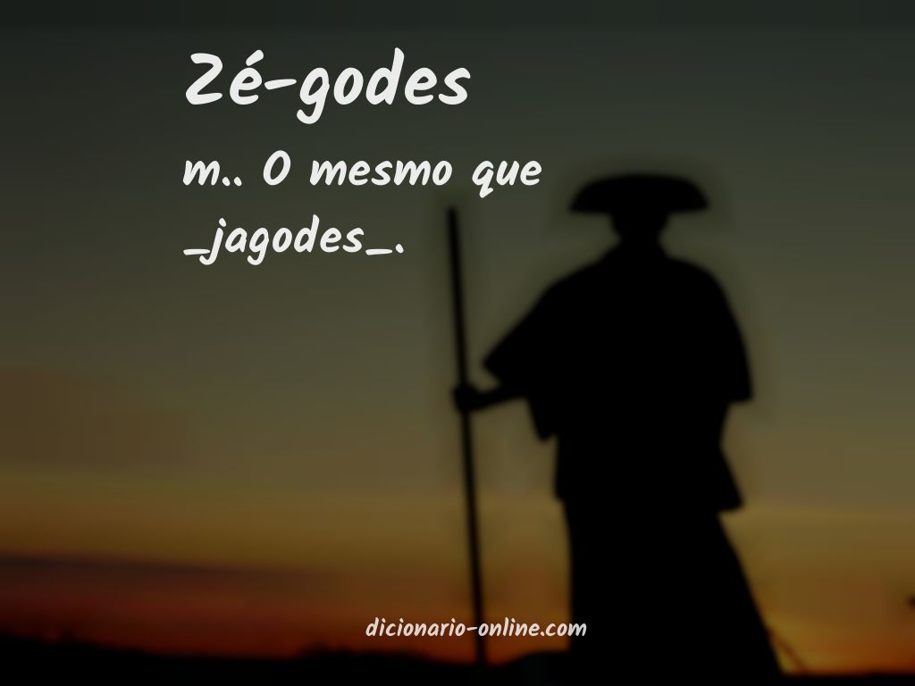 Significado de zé-godes