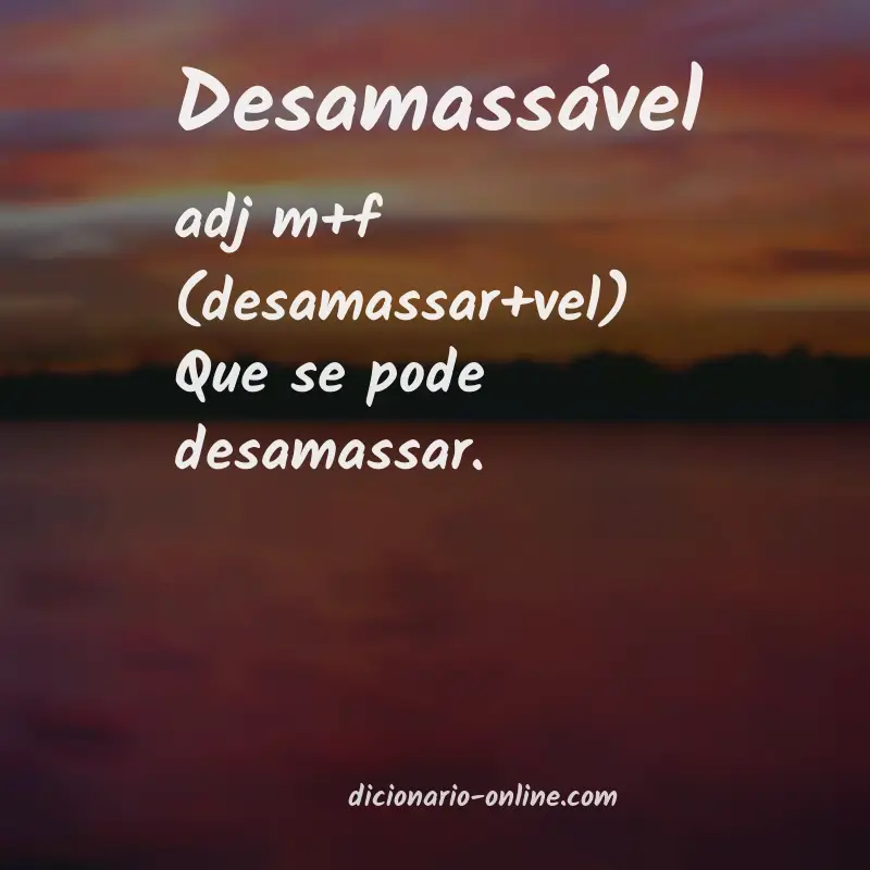Significado de desamassável
