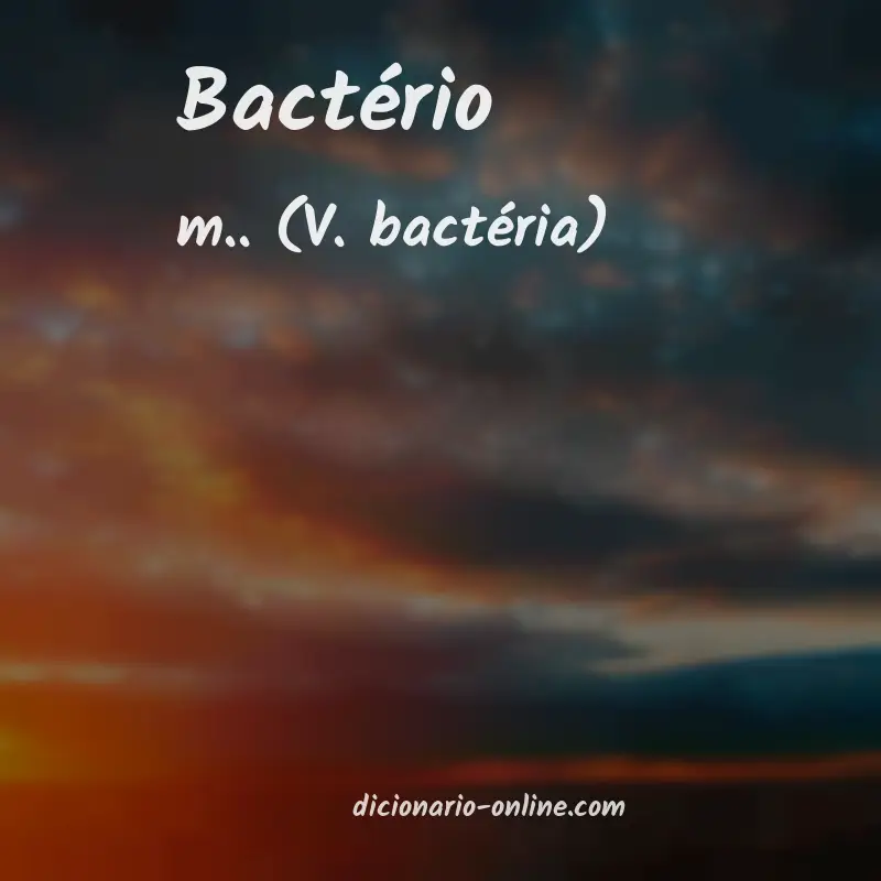 Significado de bactério