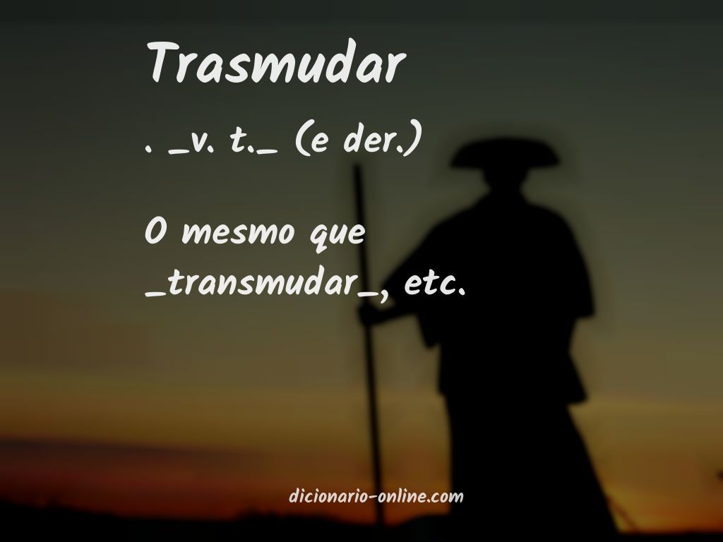 Significado de trasmudar