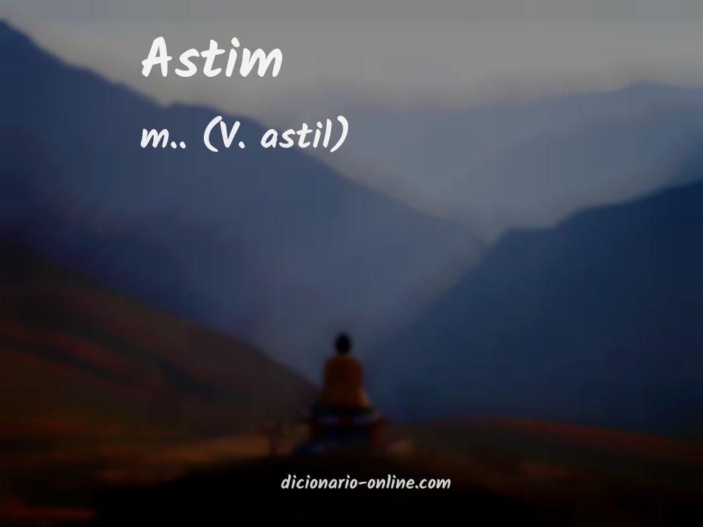 Significado de astim