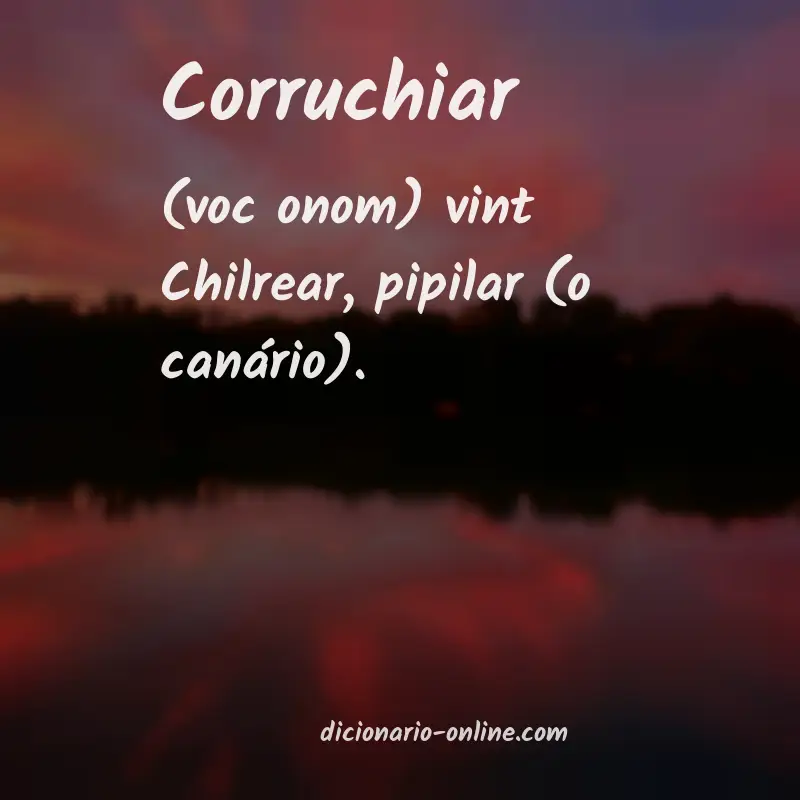Significado de corruchiar