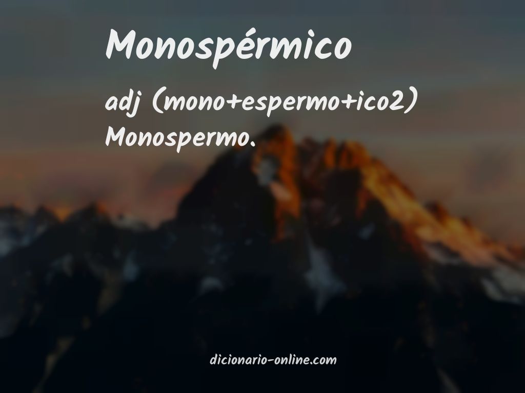 Significado de monospérmico