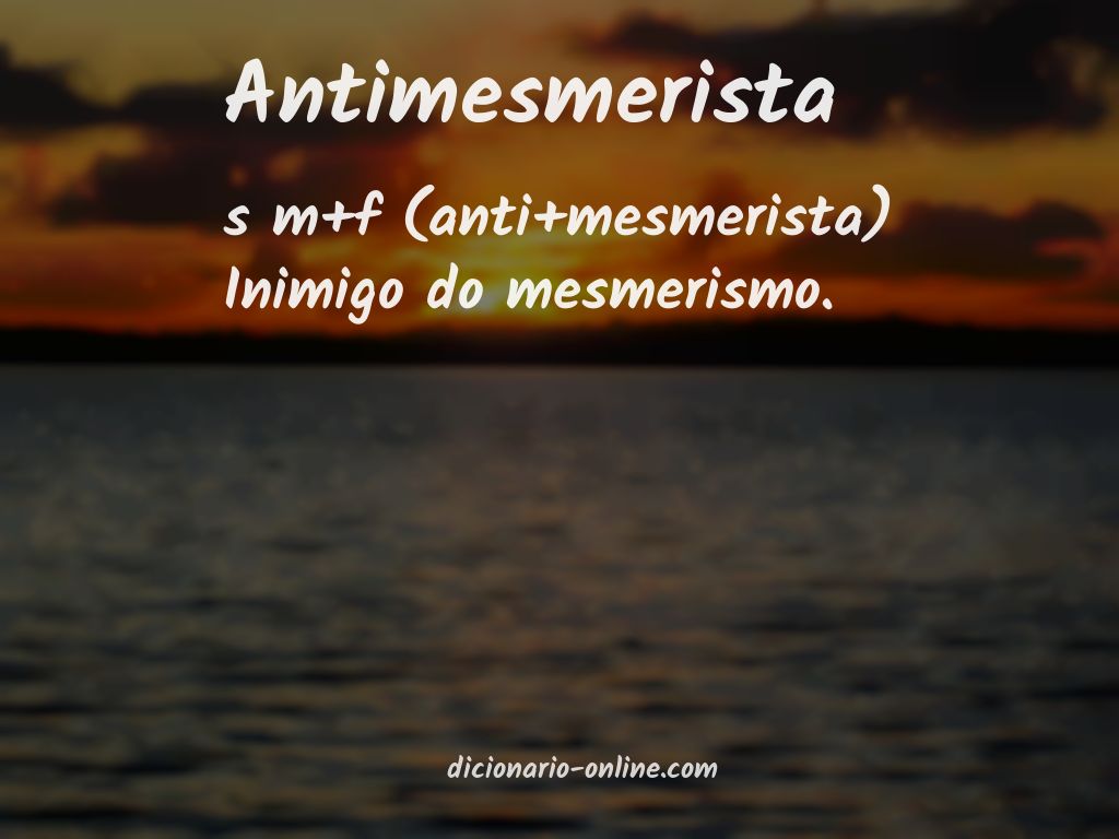 Significado de antimesmerista