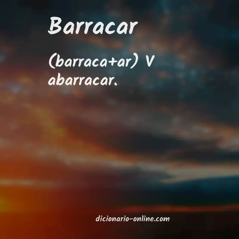 Significado de barracar