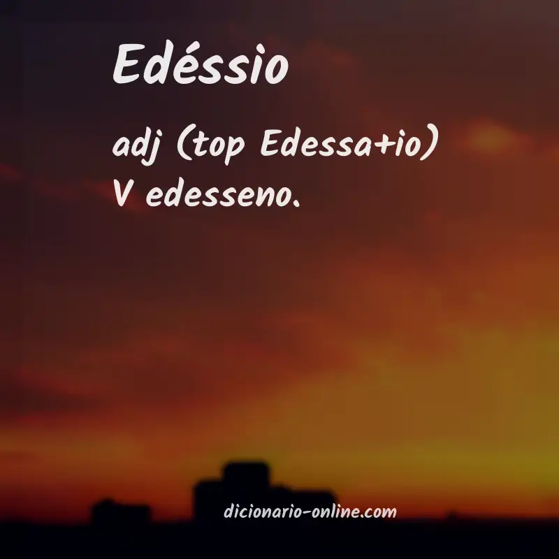 Significado de edéssio