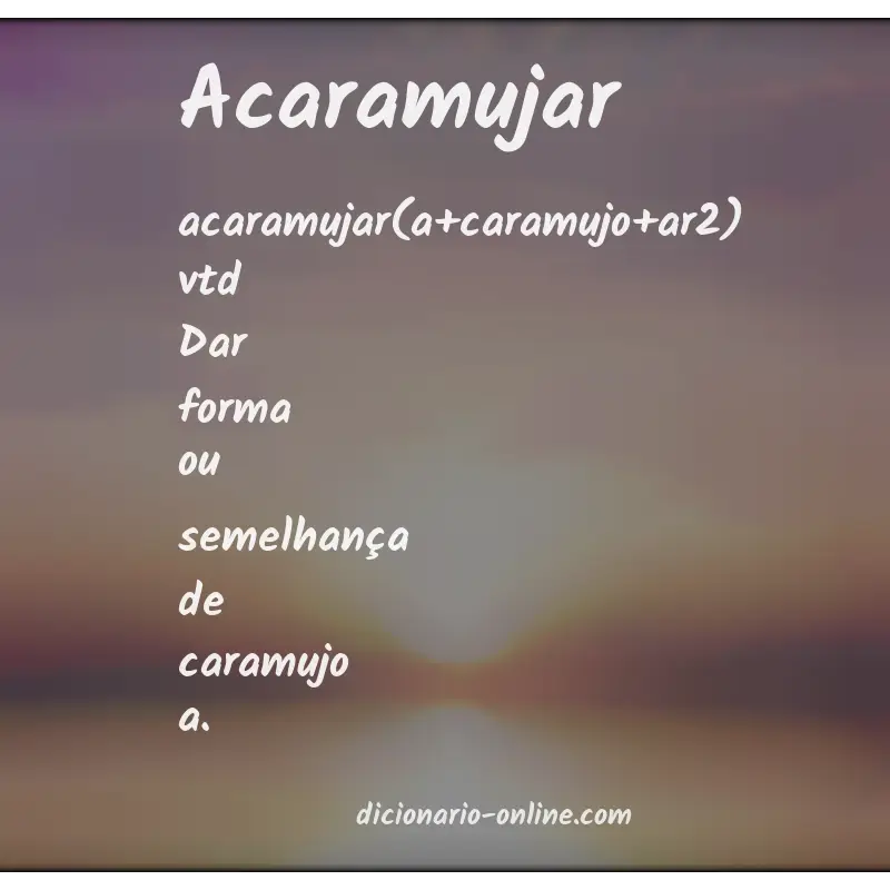Significado de acaramujar