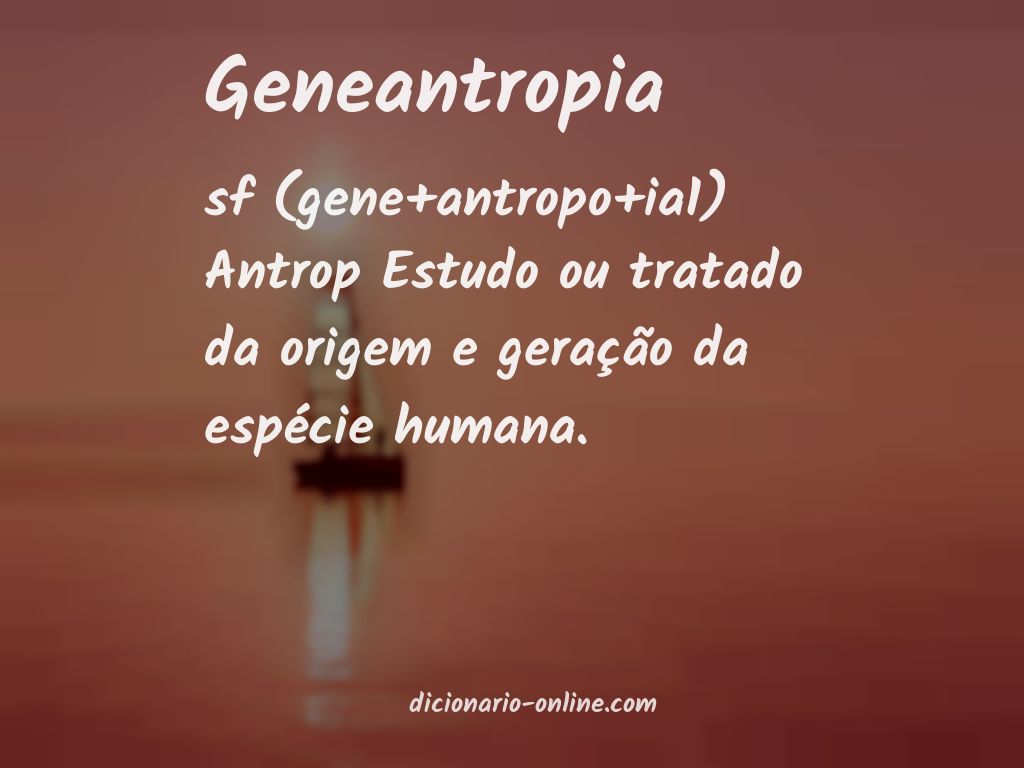 Significado de geneantropia