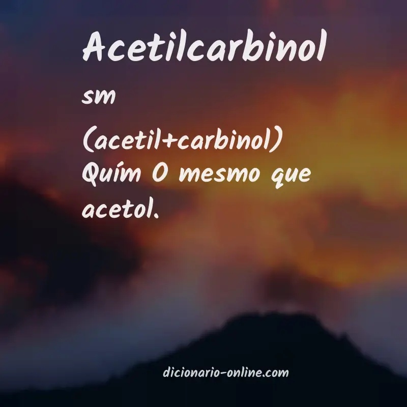 Significado de acetilcarbinol