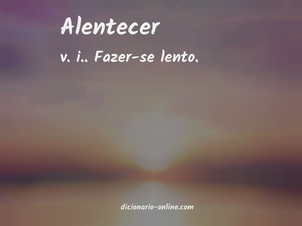 Significado de alentecer