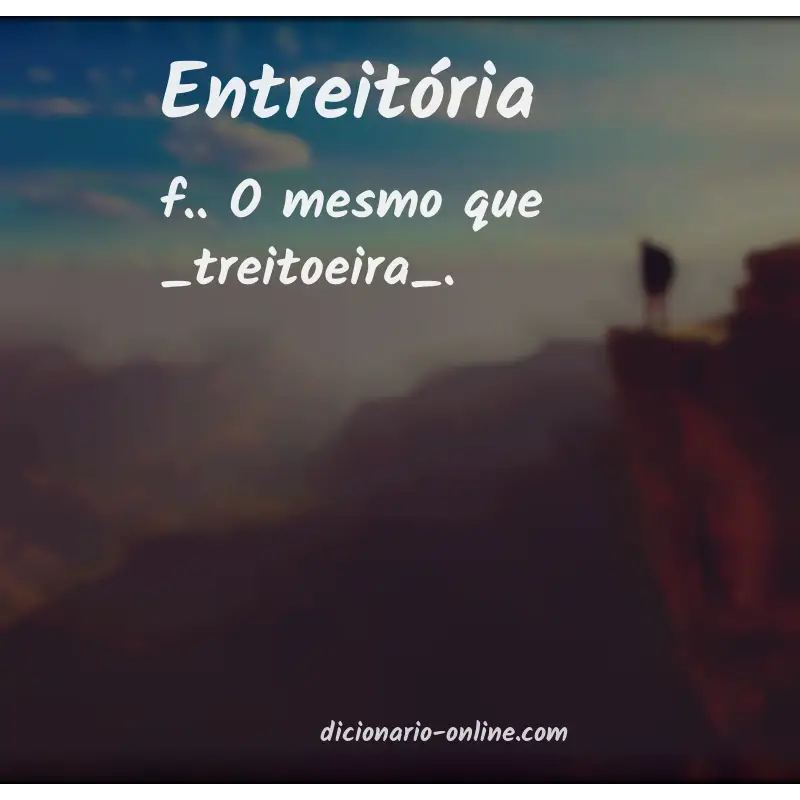 Significado de entreitória