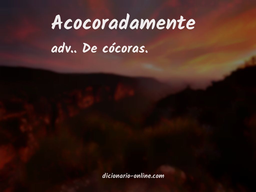 Significado de acocoradamente