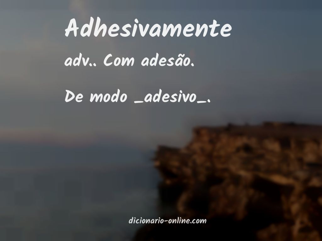 Significado de adhesivamente