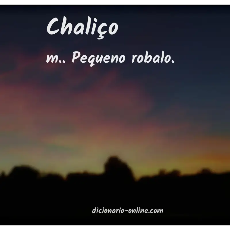 Significado de chaliço