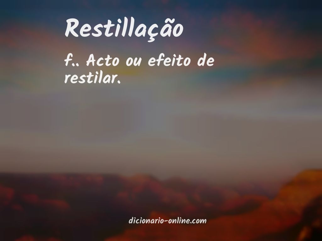 Significado de restillação